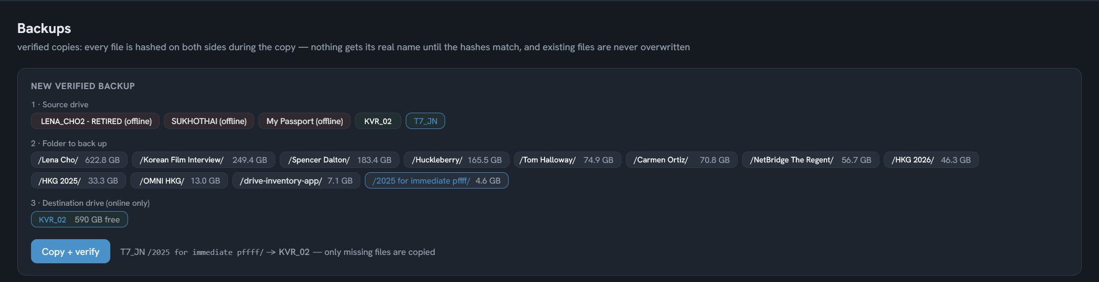 Verified backup: pick a folder, pick a destination, every file hashed on both sides